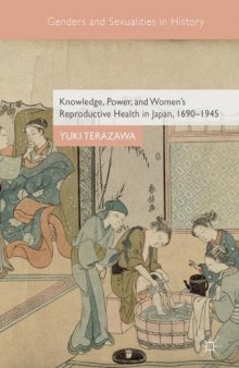 Knowledge, Power, and Women’s Reproductive Health in Japan, 1690–1945