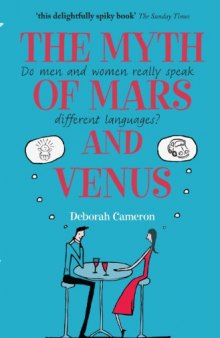 The Myth of Mars and Venus: Do Men and Women Really Speak Different Languages?