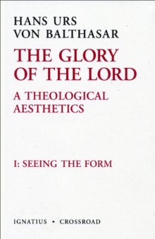 The Glory of the Lord, Vol. 1