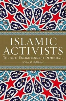 Islamic Activists: The Anti-Enlightenment Democrats