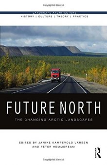 Future North: The Changing Arctic Landscapes