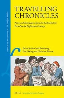 Travelling Chronicles: News and Newspapers from the Early Modern Period to the Eighteenth Century