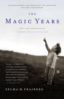 The Magic Years: Understanding and Handling the Problems of Early Childhood