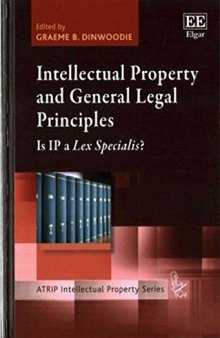 Intellectual Property and General Legal Principles: Is IP a Lex Specialis?