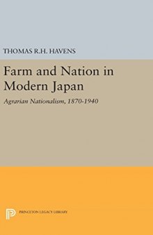 Farm and Nation in Modern Japan: Agrarian Nationalism, 1870-1940