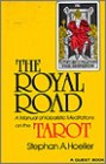 The Royal Road: A Manual of Kabalistic Meditations on the Tarot