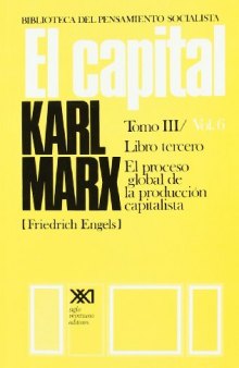 El capital / Libro tercero. El proceso global de la produccion capitalista / 6