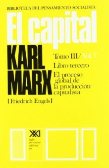 El capital / Libro tercero. El proceso global de la produccion capitalista / 7