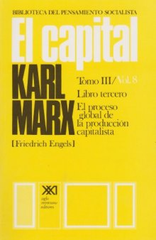 El capital / Libro tercero. El proceso global de la produccion capitalista / 8