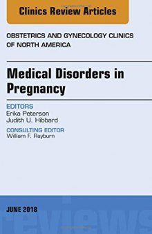 Medical Disorders in Pregnancy, An Issue of Obstetrics and Gynecology Clinics