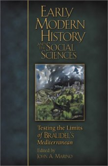 Early Modern History and the Social Sciences: Testing the Limits of Braudel’s Mediterranean