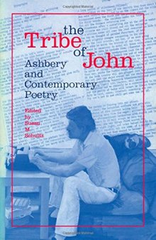 The Tribe of John: Ashbery and Contemporary Poetry