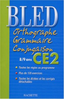 Bled : Orthographe Grammaire Conjugaison CE2