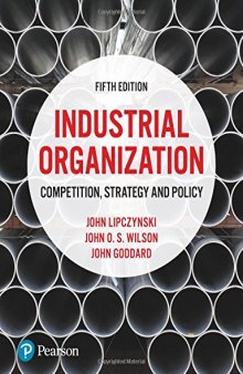 Industrial Organization: Competition, Strategy and Policy