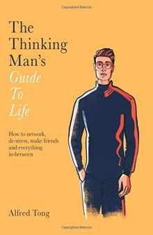 The Thinking Man’s Guide to Life