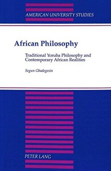 African Philosophy. Traditional Yoruba Philosophy and Contemporary African Realities