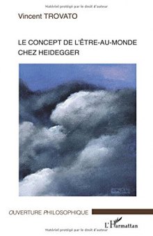 Le concept d’être-au-monde chez Heidegger (French Edition)