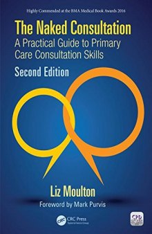 The Naked Consultation: A Practical Guide to Primary Care Consultation Skills