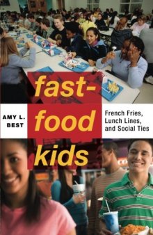 Fast-Food Kids: French Fries, Lunch Lines and Social Ties