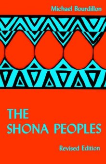 The Shona Peoples: An Ethnography of the Contemporary Shona, with Special Reference to Their Religion