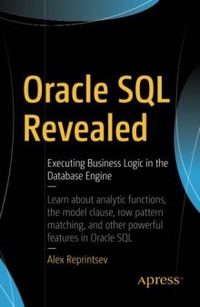 Oracle SQL Revealed: Executing Business Logic in the Database Engine