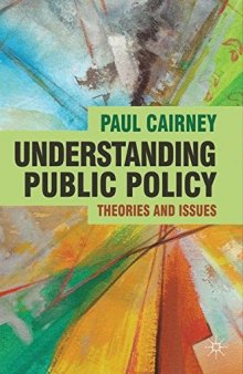 Understanding Public Policy: Theories and Issues