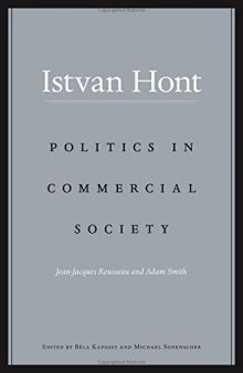 Politics in Commercial Society: Jean-Jacques Rousseau and Adam Smith