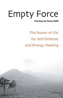 Empty Force: The Power of Chi for Self-Defense and Energy Healing