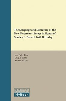 The Language and Literature of the New Testament: Essays in Honor of Stanley E. Porter’s 60th Birthday