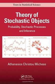 Theory of Stochastic Objects: Probability, Stochastic Processes and Inference