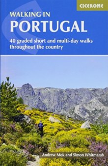 Walking in Portugal: 40 graded short and multi-day walks throughout the country