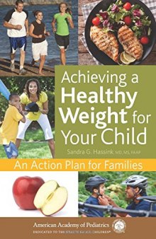 Achieving a Healthy Weight for Your Child: An Action Plan for Families