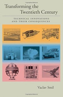 Transforming the Twentieth Century: Technical Innovations and Their Consequences