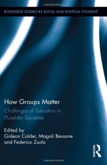 How Groups Matter: Challenges of Toleration in Pluralistic Societies