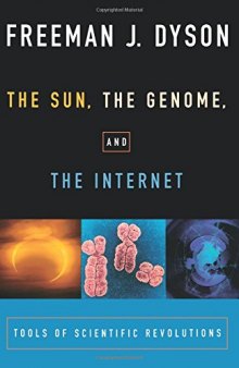 The sun, the genome and the internet. Tools of scientific revolutions