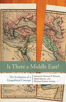 Is There a Middle East?: The Evolution of a Geopolitical Concept