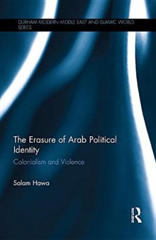 The Erasure of Arab Political Identity: Colonialism and Violence