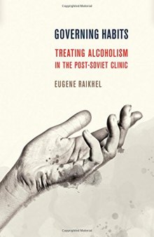 Governing Habits: Treating Alcoholism in the Post-Soviet Clinic