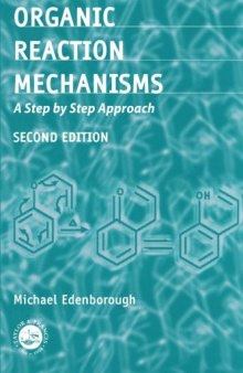 Organic Reaction Mechanisms: A Step by Step Approach, Second Edition