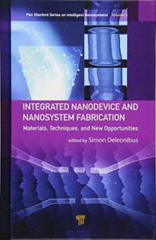 Integrated Nanodevice and Nanosystem Fabrication: Breakthroughs and Alternatives