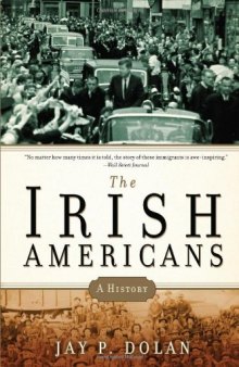 The Irish Americans: A History