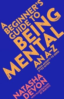 A Beginner’s Guide to Being Mental: An A-Z