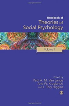 Handbook of Theories of Social Psychology: Volume One