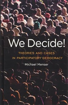 We Decide!: Theories and Cases in Participatory Democracy