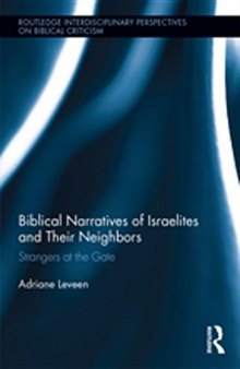 Biblical Narratives of Israelites and their Neighbors: Strangers at the Gate