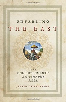 Unfabling the East: The Enlightenment’s Encounter with Asia