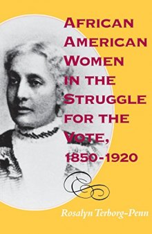 African American Women in the Struggle for the Vote, 1850–1920