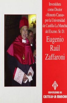 Investidura como doctor honoris causa por la Universidad de Castilla-La Mancha del Excmo. Sr. D. Eugenio Raúl Zaffaroni
