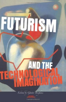 Futurism and the Technological Imagination