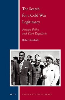 The Search for a Cold War Legitimacy: Foreign Policy and Tito’s Yugoslavia